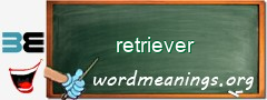 WordMeaning blackboard for retriever